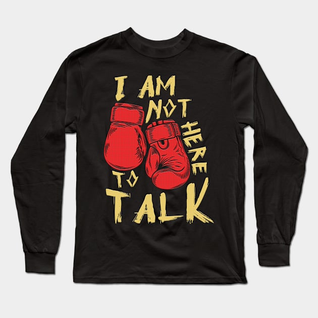 I am not here to talk boxer design Long Sleeve T-Shirt by PlimPlom